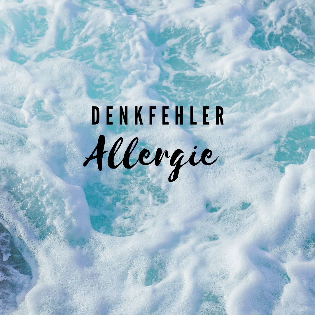 You are currently viewing Denkfehler Allergie